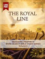 The Royal Line: Word Search Bible Study (Messianic Prophecy Word Search Bible Study) B0HDMS3TJF Book Cover