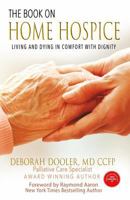 The Book on Home Hospice: Living and Dying in Comfort with Dignity 197936995X Book Cover