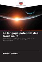Le langage potentiel des trous noirs (French Edition) 6207950410 Book Cover