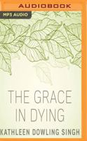 The Grace in Dying 1543601367 Book Cover
