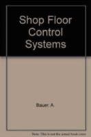 Shop Floor Control Systems 0412360403 Book Cover