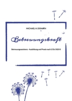 Betreuungskraft: Betreuungsassistenz - Ausbildung und Praxis (German Edition) 3384849965 Book Cover