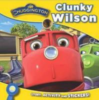 Clunky Wilson 1407593323 Book Cover