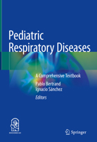 Pediatric Respiratory Diseases: A Comprehensive Textbook 3030269604 Book Cover