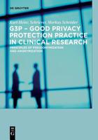 G3p - Good Privacy Protection Practice in Clinical Research: Principles of Pseudonymization and Anonymization 3110554364 Book Cover