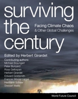 Surviving the Century: Facing Climate Chaos & Other Global Challenges 1844076121 Book Cover
