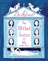 Do Admit: The Mitford Sisters and Me 1770468048 Book Cover