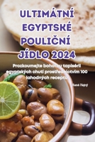 Ultimátní Egyptské PouliCní Jídlo 2024 (Czech Edition) 1836116705 Book Cover