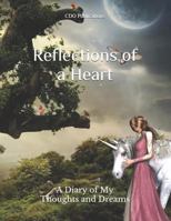 Reflections of a Heart: A Diary of My Thoughts and Dreams 1729010482 Book Cover