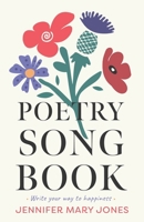 Poetry Songbook: Write your way to happiness B0CHL3RVV3 Book Cover