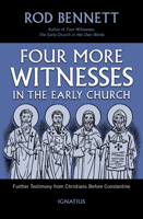 Four More Witnesses in the Early Church: Further Testimony from Christians Before Constantine 1621643743 Book Cover