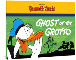 The Ghost Of The Grotto: Starring Walt Disney's Donald Duck 1606997793 Book Cover
