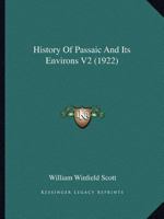 History Of Passaic And Its Environs V2 1166625419 Book Cover