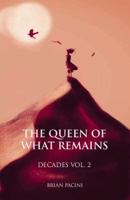 The Queen of What Remains 1732978611 Book Cover