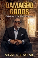 Damaged Goods: God's Grace in the Middle of the Mess B0GP2QJJ79 Book Cover