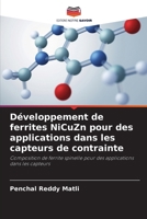Développement de ferrites NiCuZn pour des applications dans les capteurs de contrainte (French Edition) 6209097952 Book Cover