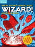Wizard!: Harry Potter's Brand Magic (Great Brand Stories series) 1904879306 Book Cover