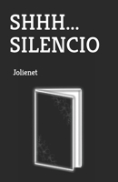 Shhh... Silencio B0FFYWR3V6 Book Cover