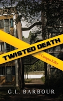 Twisted Death: A Campus Killer B0CVBL5XJB Book Cover