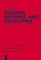 Feeding, Sharing, and Devouring: Ritual and Society in Highland Odisha, India 1614513791 Book Cover