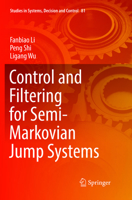 Control and Filtering for Semi-Markovian Jump Systems 3319836773 Book Cover