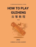 How To Play Guzheng - Vol.2: ????-02 B0F911YQ9Q Book Cover