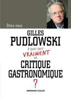 À quoi sert vraiment un critique gastronomique ? 2200271832 Book Cover