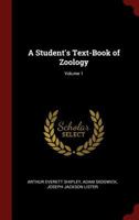 A Student's Text-Book of Zoology; Volume 1 101634404X Book Cover