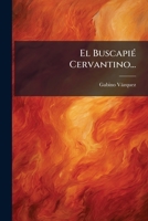 El Buscapié Cervantino... 1272418480 Book Cover