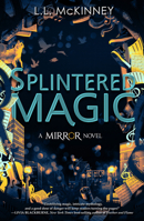 Splintered Magic 1368046363 Book Cover