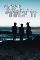 A Dose of Infirmity (The Magic Pill Duology) B0CL5L63XJ Book Cover