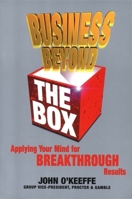 Business Beyond the Box: Applying Your Mind for Breakthrough Results 185788213X Book Cover