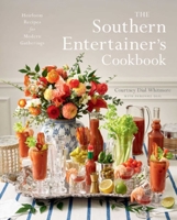 The Southern Entertainer's Cookbook: Heirloom Recipes for Modern Gatherings 1423653106 Book Cover