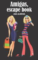 Amigas, escape book 109545661X Book Cover