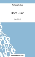 Fiche de lecture: Dom Juan de Molière: Analyse complète de l'oeuvre 2511027801 Book Cover