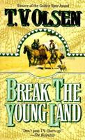 Break the Yound Land 0843942266 Book Cover