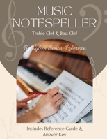 Music Notespeller: Treble & Bass Clef B0BRH8YM42 Book Cover