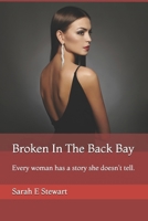 Broken In The Back Bay 1511714131 Book Cover