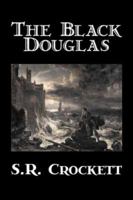 The Black Douglas 1981849548 Book Cover