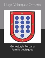 Genealogía Peruana - Familia Velásquez B09V2Z7P4P Book Cover