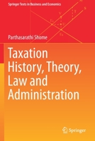 Taxation History, Theory, Law and Administration 3030682161 Book Cover