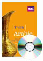Talk Arabic: The Ideal Arabic Course for Absolute Beginners 1406680168 Book Cover