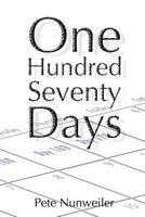One Hundred Seventy Days 1532374356 Book Cover