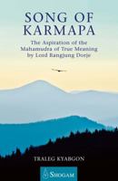 Song of Karmapa: The Aspiration of the Mahamudra of True Meaning by Lord Ranging Dorje 0648114848 Book Cover