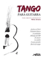 TANGO PARA GUITARRA: arreglos, adaptaciones y transcripciones (Spanish Edition) B08BF2TWP3 Book Cover