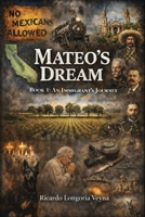 Mateo's Dream: An Immigrant's Journey B0H2F3SZHR Book Cover