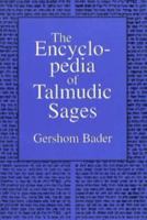 The Encyclopedia of Talmudic Sages 1568210361 Book Cover