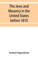 The Jews and Masonry in the United States Before 1810 9353952700 Book Cover