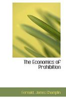 The Economics of Prohibition 1016775385 Book Cover