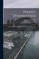 Prakrit Dhammapada: based upon M. Senart's Kharosthi manuscript, with text, translation & notes 1018615407 Book Cover